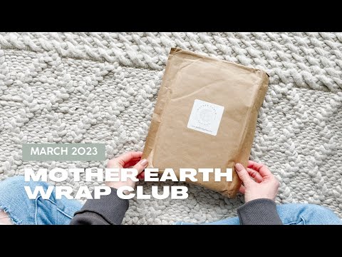 Mother Earth Wrap Club Unboxing March 2023