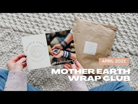 Mother Earth Wrap Club Unboxing April 2022