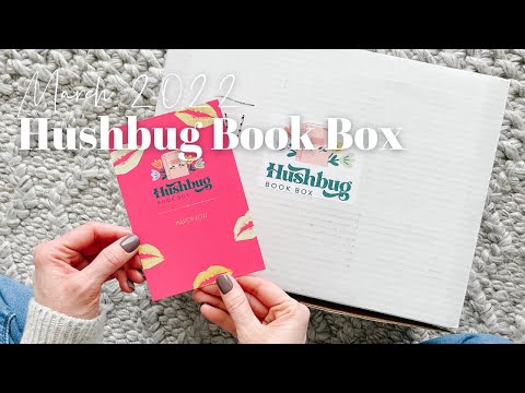 Hushbug Book Box Unboxing March 2022