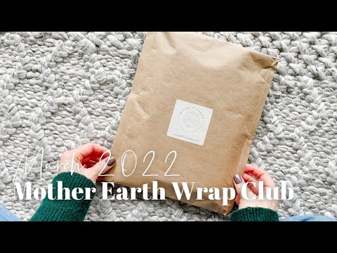 Mother Earth Wrap Club Unboxing March 2022
