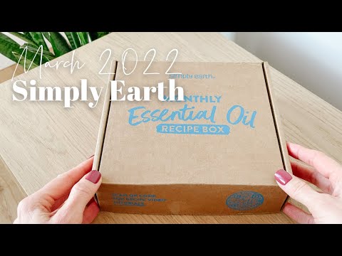 Simply Earth Unboxing March 2022