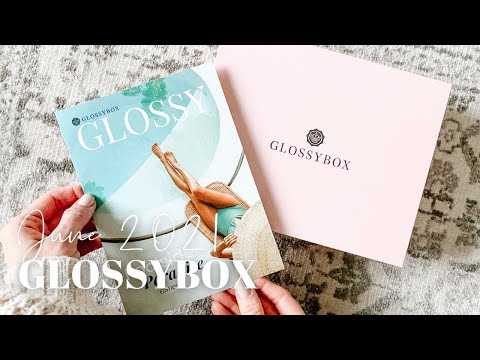 GLOSSYBOX Unboxing June 2021