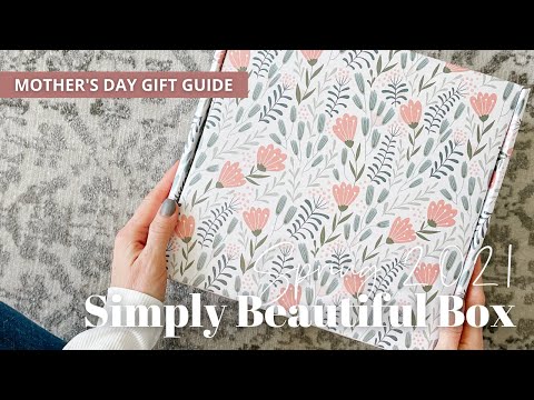 Mother's Day Gift Guide 2021: Simply Beautiful Box