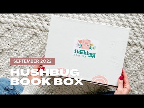 Hushbug Book Box Unboxing September 2022
