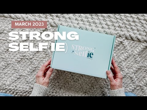 Strong Self(ie) Unboxing March 2023